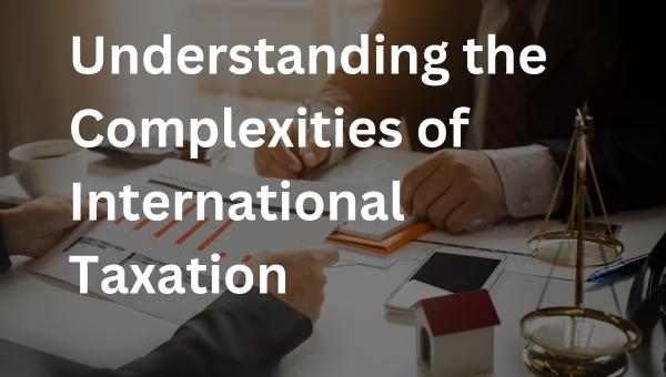 "Global tax agreements and financial paperwork