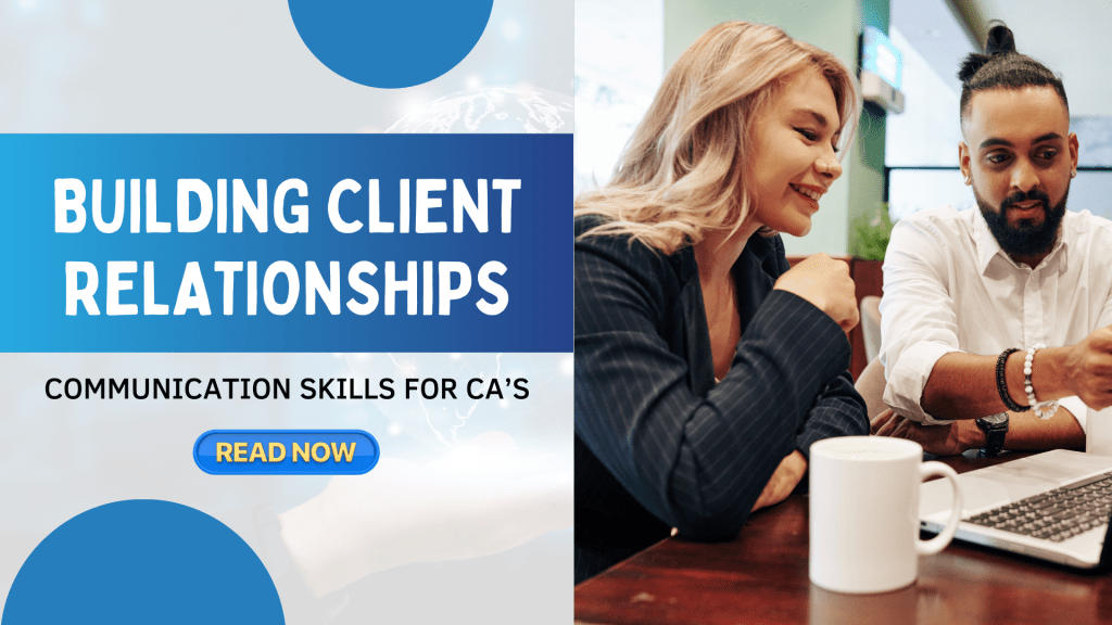 "A Chartered Accountant emphasizing the importance of effective communication in building strong client relationships."